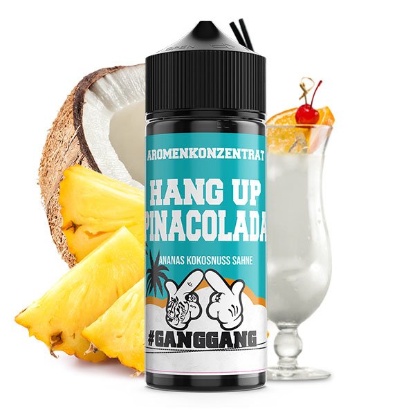 #GangGang Hang Up Pinacolada 10ml Aroma